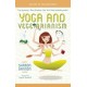 Yoga and Vegetarianism: The Diet of Enlightenment (Paperback) by Sharon Gannon